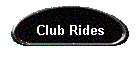 Club Rides
